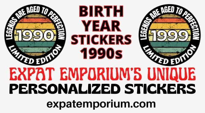Expat Emporiums Birth Year stickers 1990s